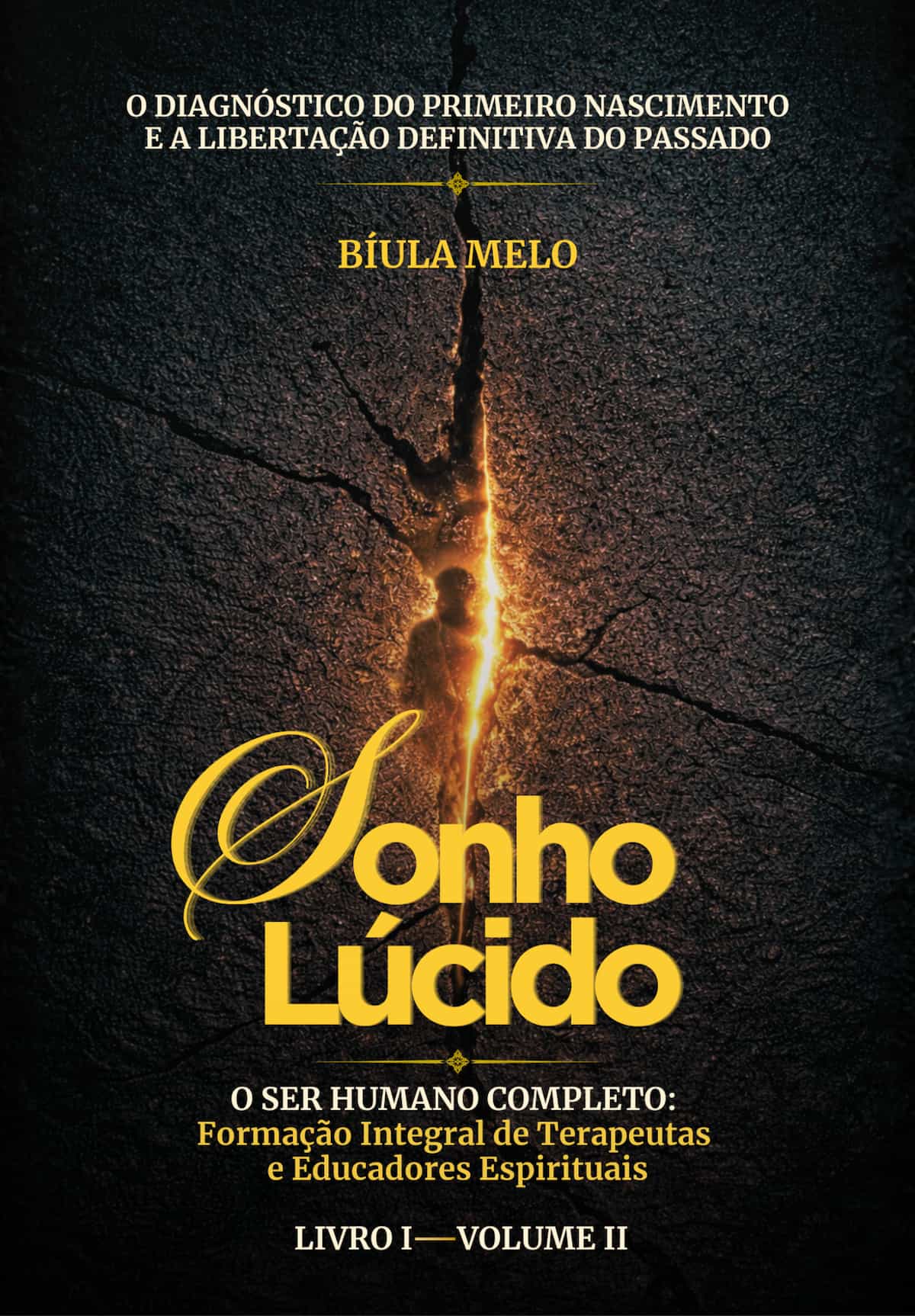 Livro I • Volume II — Sonho Lúcido