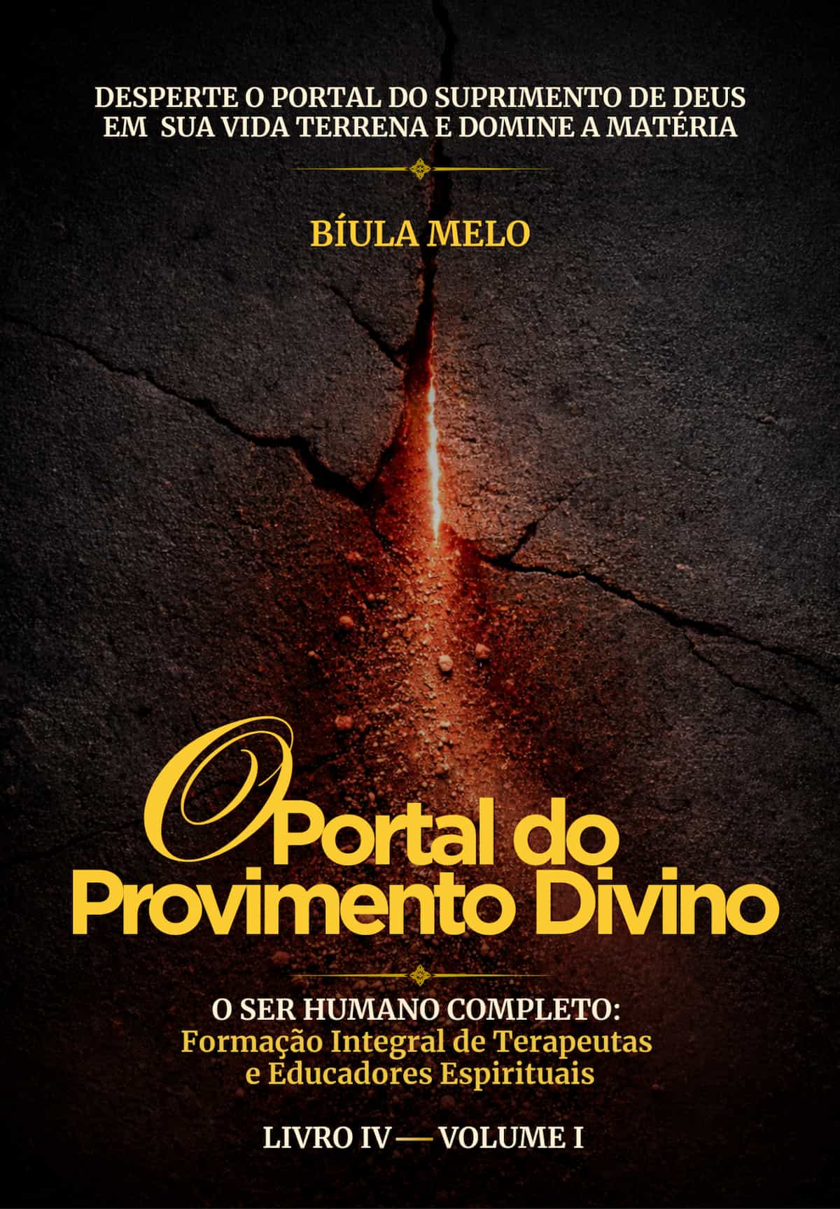 Livro IV • Volume I — O Portal do Provimento Divino